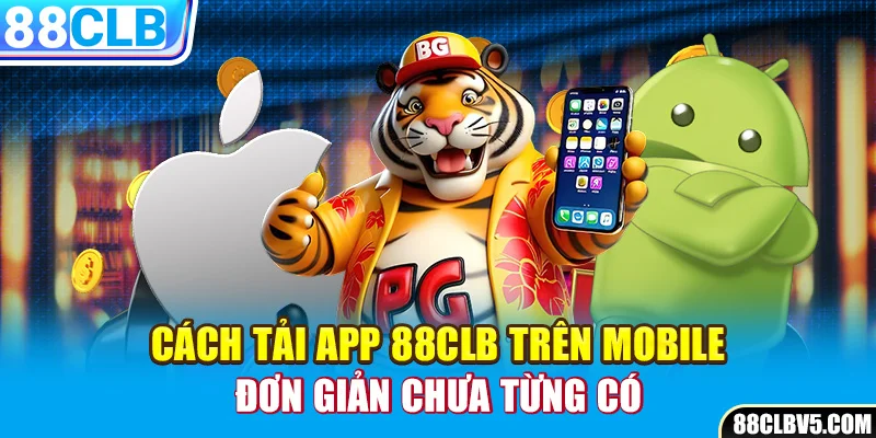 Cách tải app 88CLB trên mobile đơn giản chưa từng có Cách tải app 88CLB trên mobile đơn giản chưa từng có