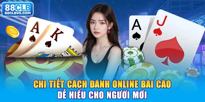 Chi tiết cách đánh online bài cào dễ hiểu cho người mới Chi tiết cách đánh online bài cào dễ hiểu cho người mới