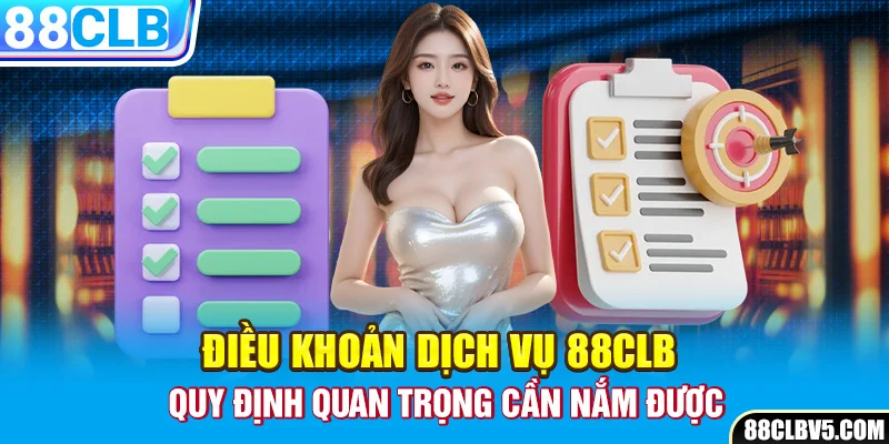 Điều Khoản Dịch Vụ 88CLB Điều Khoản Dịch Vụ 88CLB