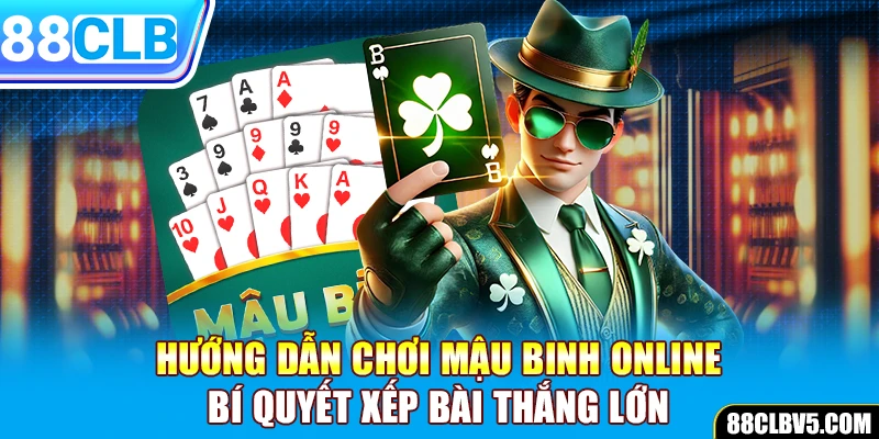 Hướng Dẫn Chơi Mậu Binh Online Hướng Dẫn Chơi Mậu Binh Online