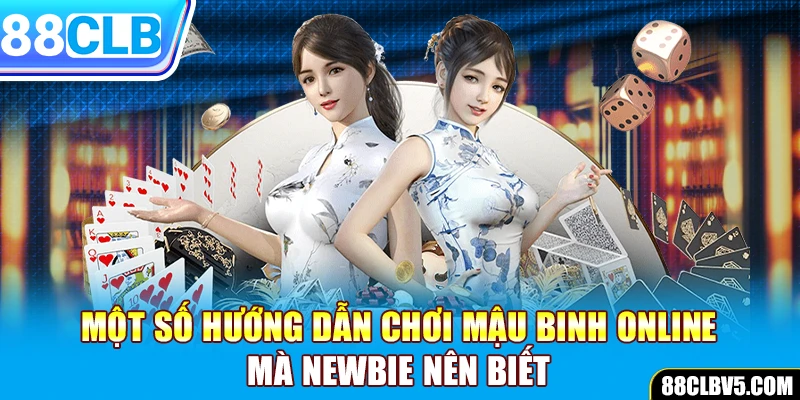 Một số hướng dẫn chơi mậu binh online mà newbie nên biết Một số hướng dẫn chơi mậu binh online mà newbie nên biết