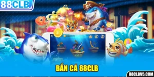bắn cá 88clb