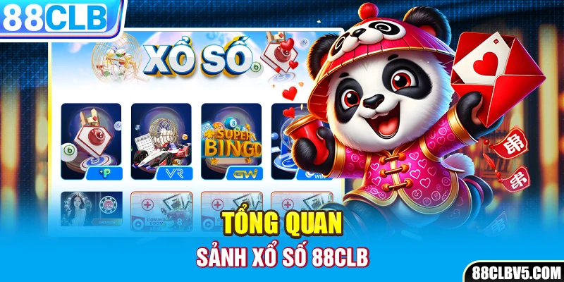 Tổng quan sảnh xổ số 88CLB